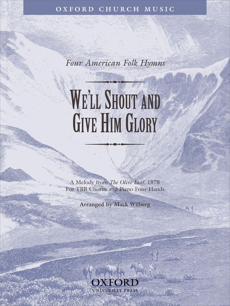 We'll shout and give him glory